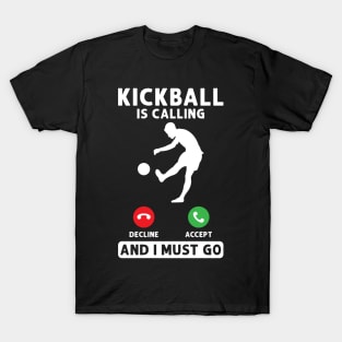 Kickball is calling Kickballer T-Shirt